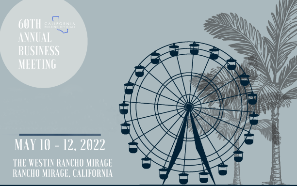 CALBO 60th Annual Business Meeting May 8-12, 2022 | The Westin Rancho Mirage Golf Resort & Spa | Rancho Mirage, CA